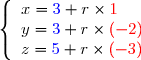  \left\lbrace\begin{array}l x={\blue{3}}+r\times{\red{1}}\\y={\blue{3}}+r\times{\red{ (-2)}}\\z={\blue{5}}+r\times{\red{(-3)}} \end{array}